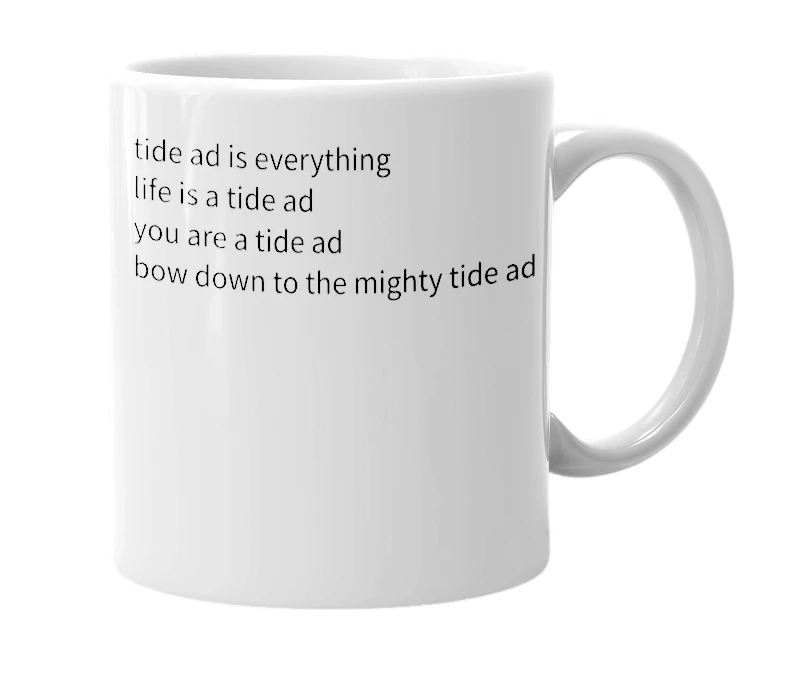 White mug with the definition of 'tide ad'