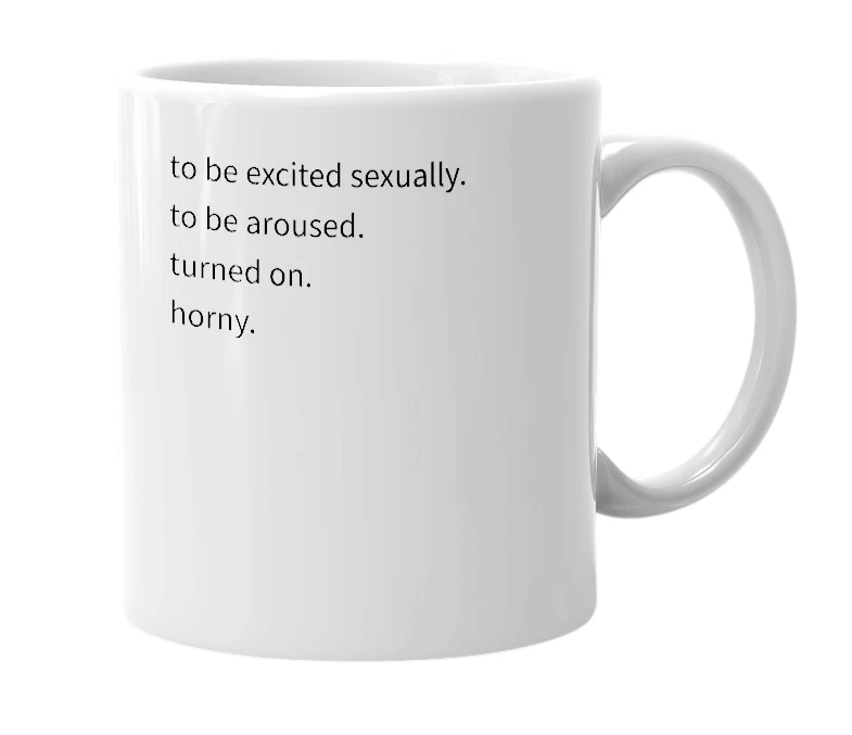 White mug with the definition of 'sexcited'