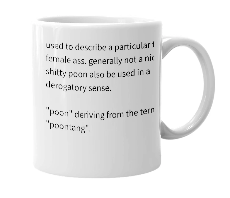 White mug with the definition of 'shitty poon'