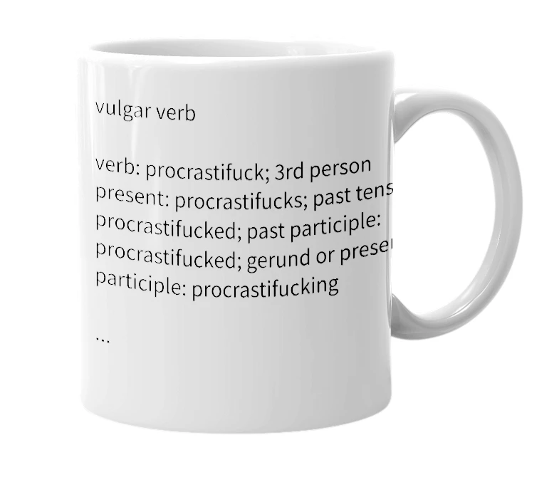 White mug with the definition of 'procrastifuck'
