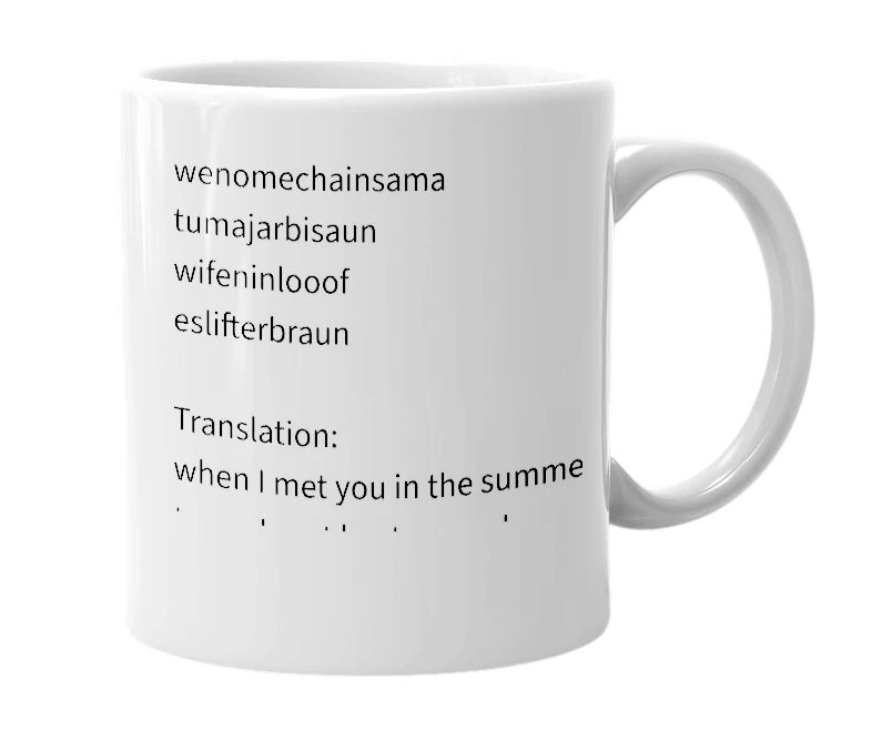 White mug with the definition of 'weno mecha in sama'