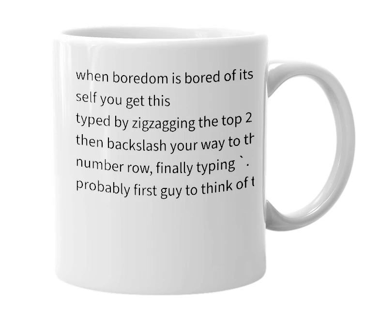 White mug with the definition of 'qawsedrftgyhujikolp;[']\=-0987654321`'