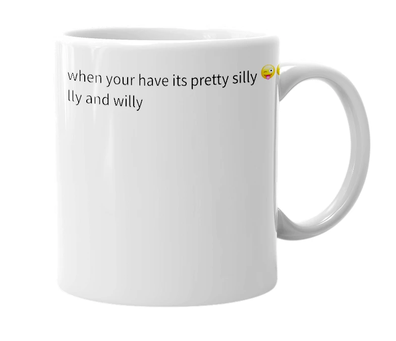 White mug with the definition of 'silly willy nilly'