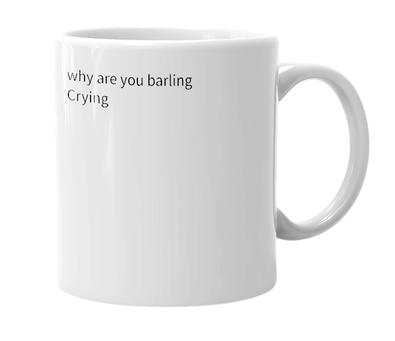 White mug with the definition of 'barling'