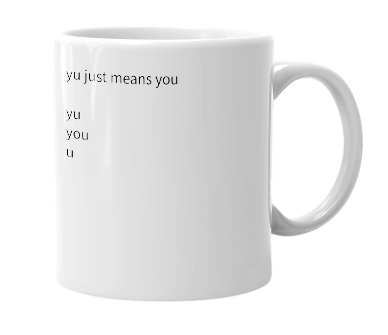 White mug with the definition of 'Yu'