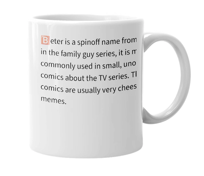 White mug with the definition of '🅱️eter'