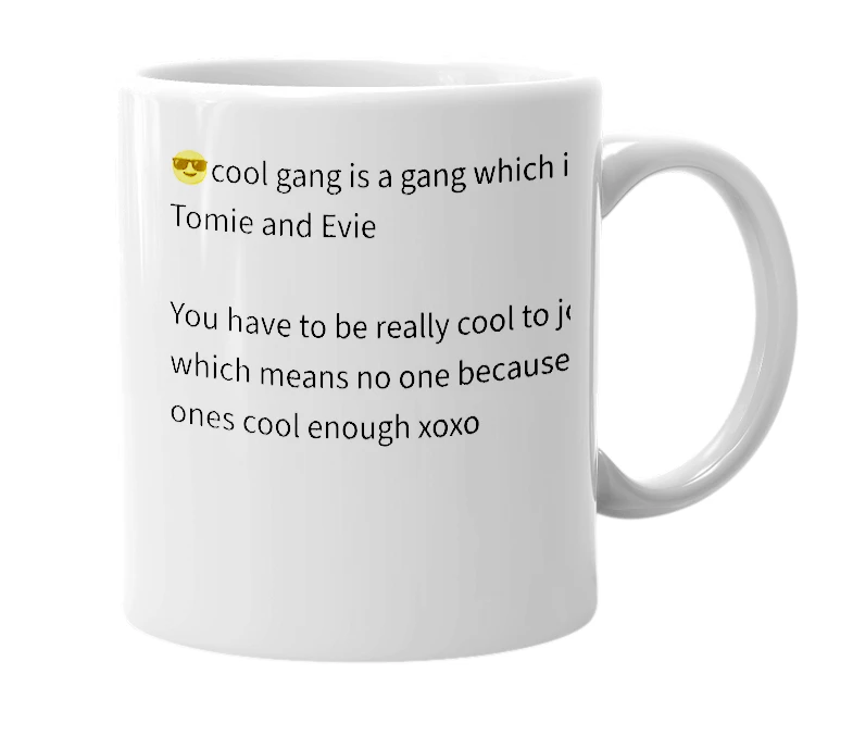 White mug with the definition of '😎 gang'