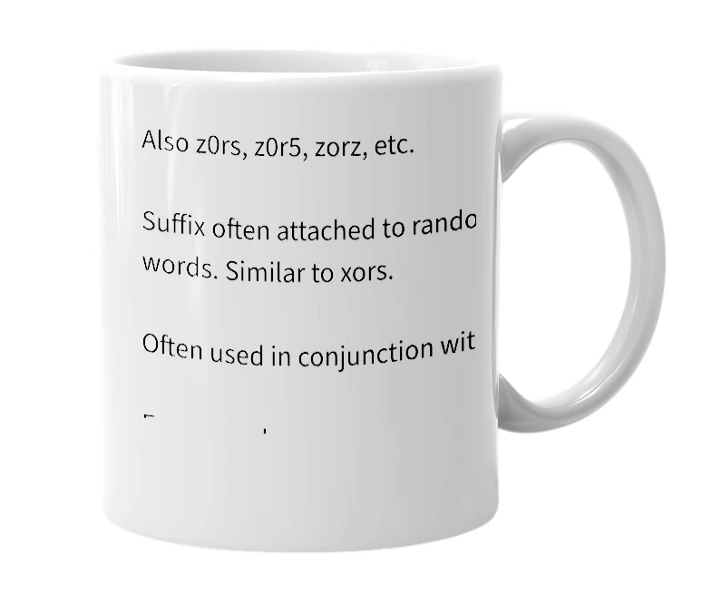 White mug with the definition of '-zors'