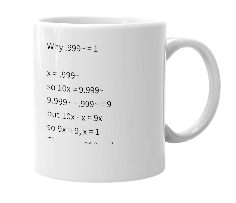 White mug with the definition of '.999=1'