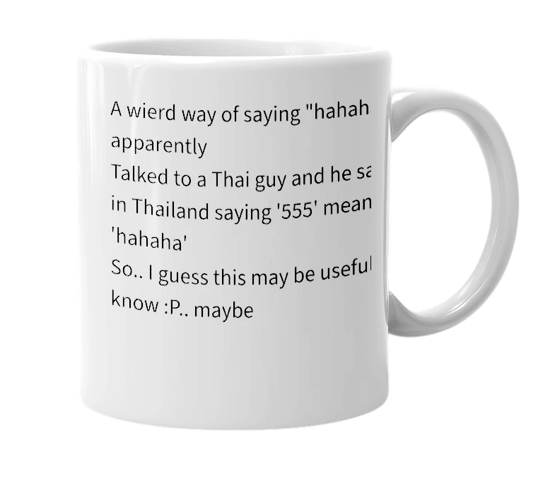 White mug with the definition of '555'