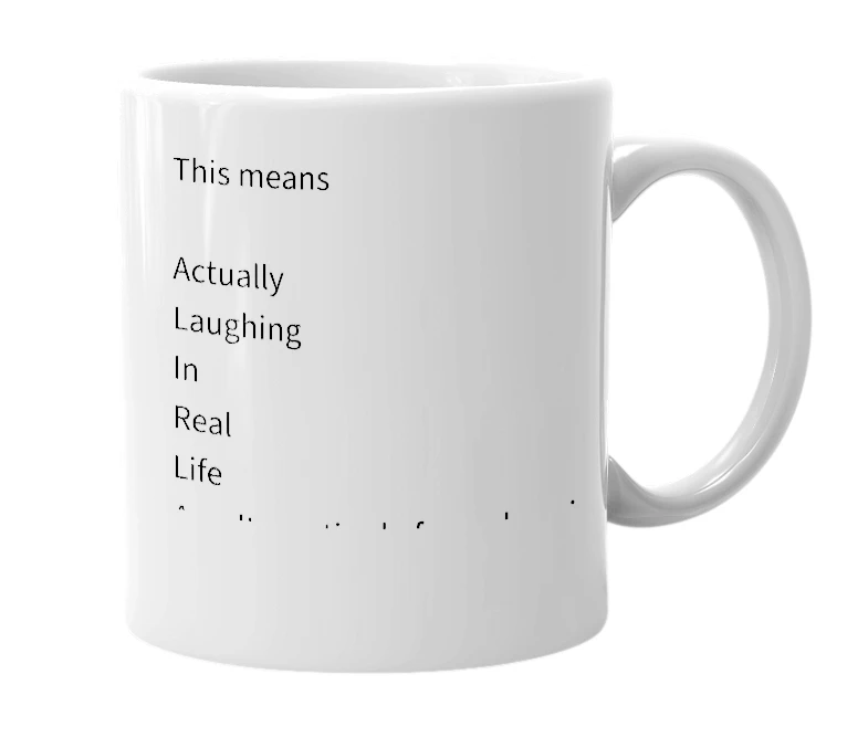 White mug with the definition of 'ALIRL'