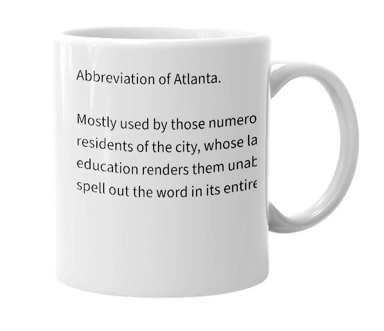 White mug with the definition of 'ATL'