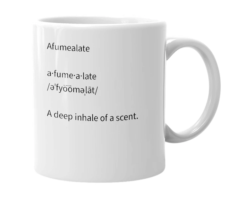 White mug with the definition of 'Afumealate'