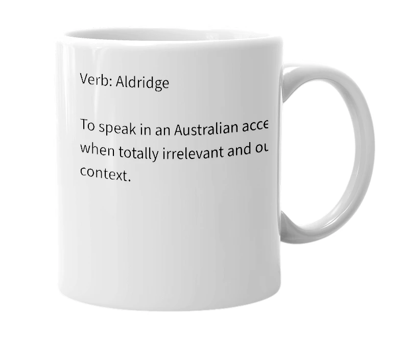 White mug with the definition of 'Aldridging'