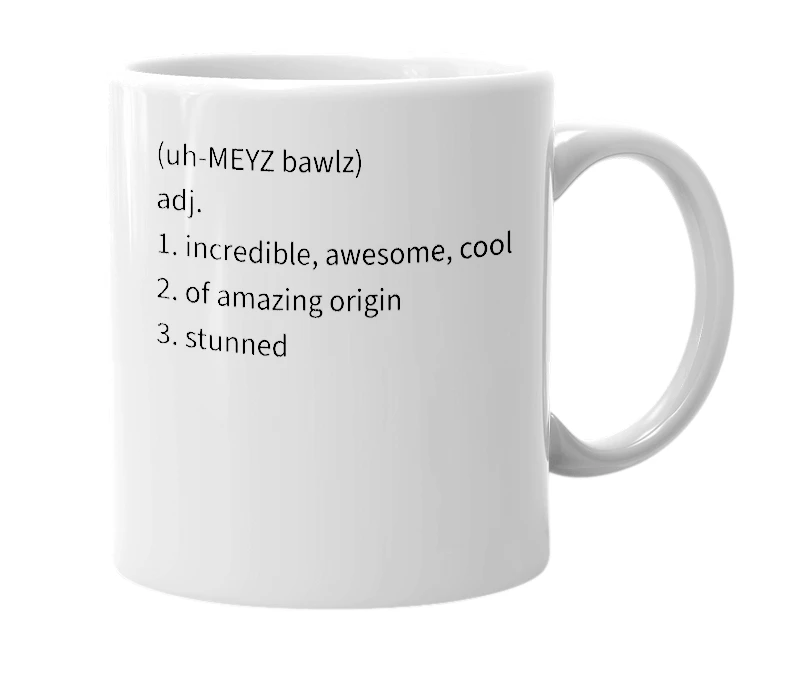 White mug with the definition of 'Amaze balls'