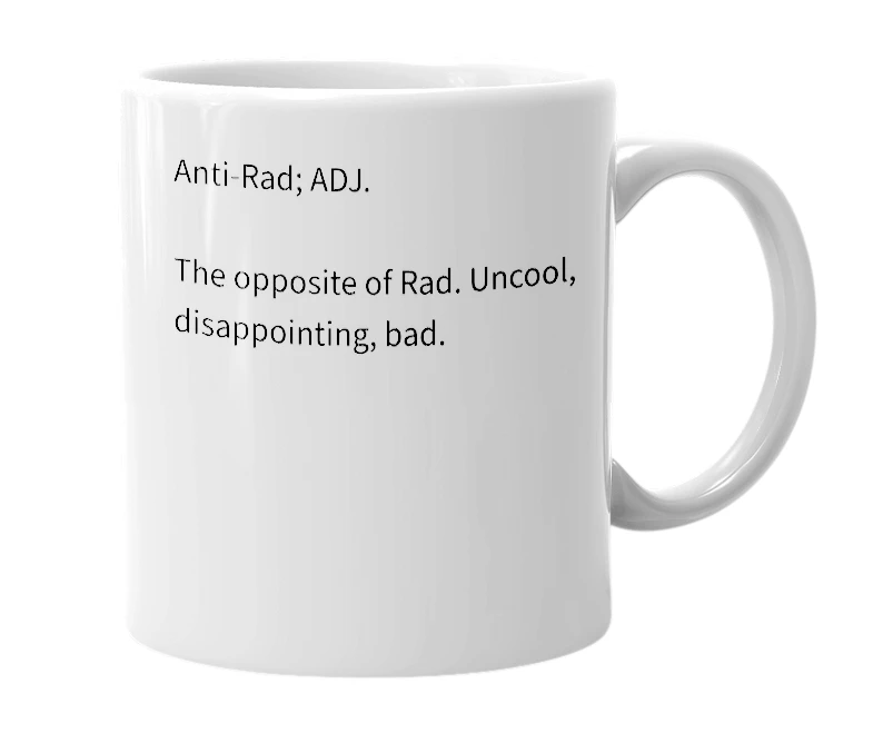 White mug with the definition of 'Anti-Rad'