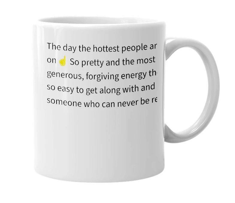 White mug with the definition of 'April 6'