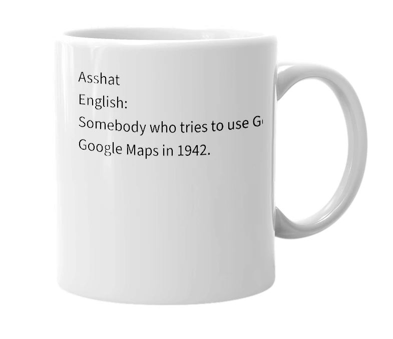 White mug with the definition of 'Asshat'