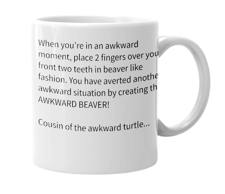White mug with the definition of 'Awkward beaver'