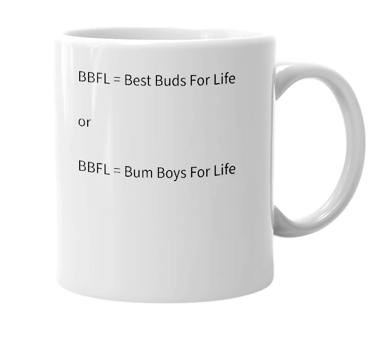 White mug with the definition of 'BBFL'