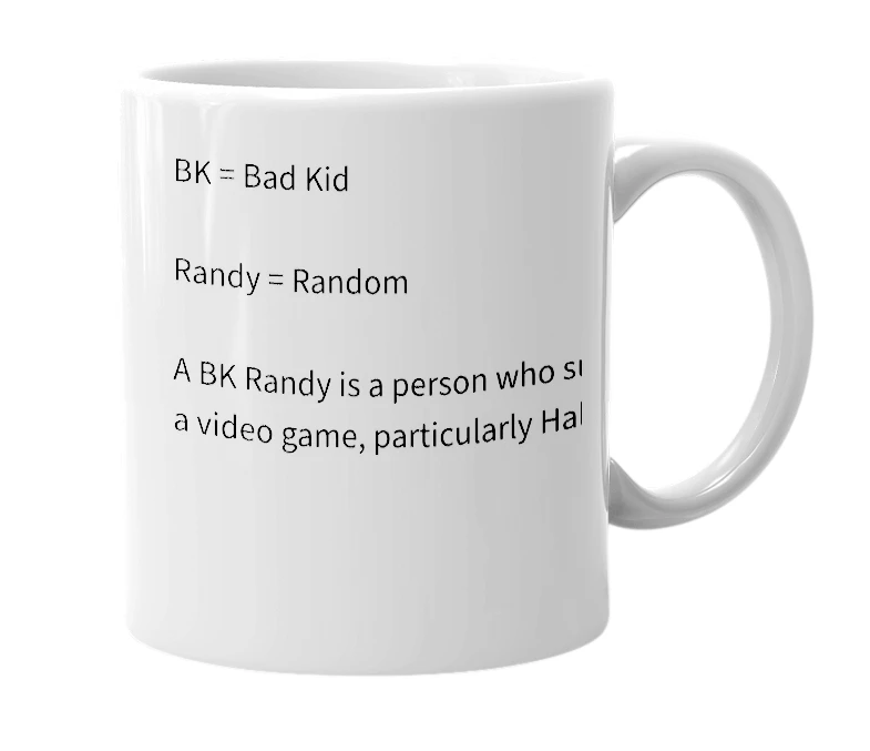 White mug with the definition of 'BK Randy'