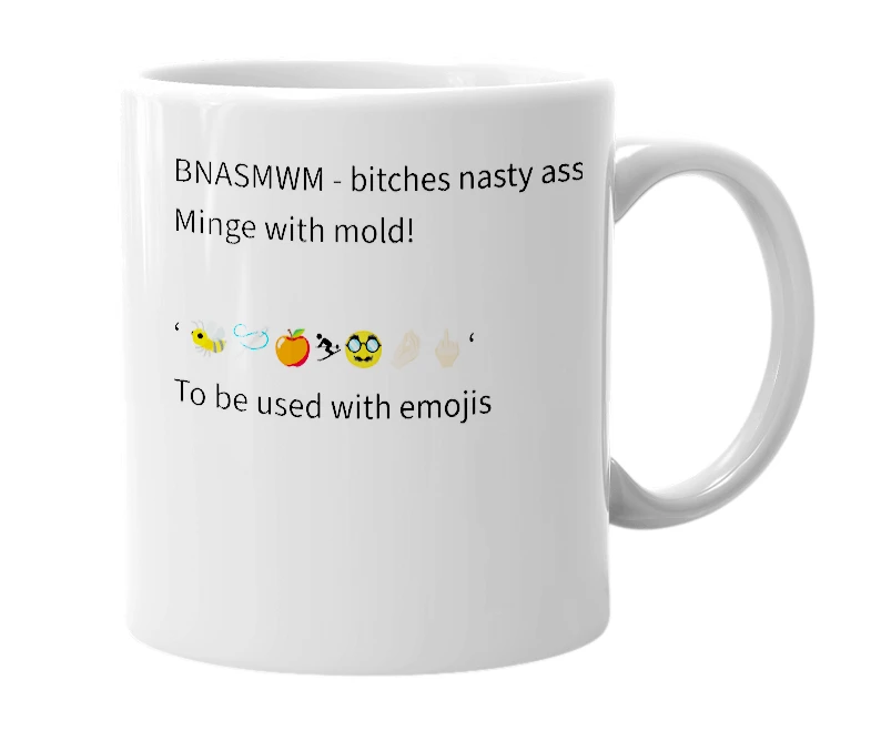 White mug with the definition of 'BNASMWM'