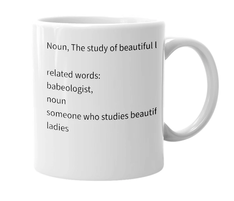White mug with the definition of 'Babeology'