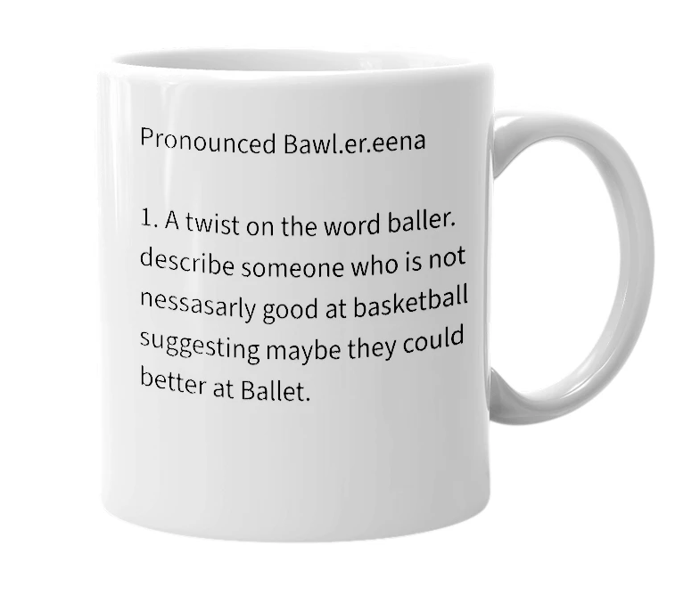 White mug with the definition of 'Baller-ina'