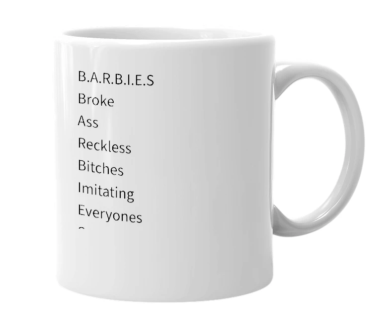 White mug with the definition of 'Barbies'