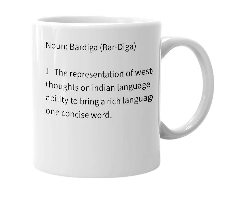 White mug with the definition of 'Bardiga'