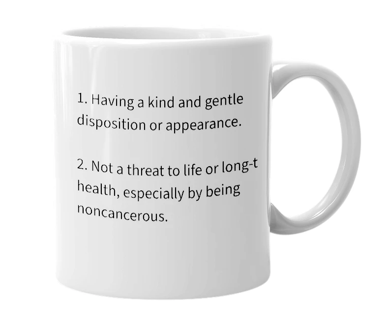 White mug with the definition of 'Benign'