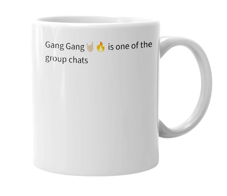 White mug with the definition of 'Best Group chat EVER'