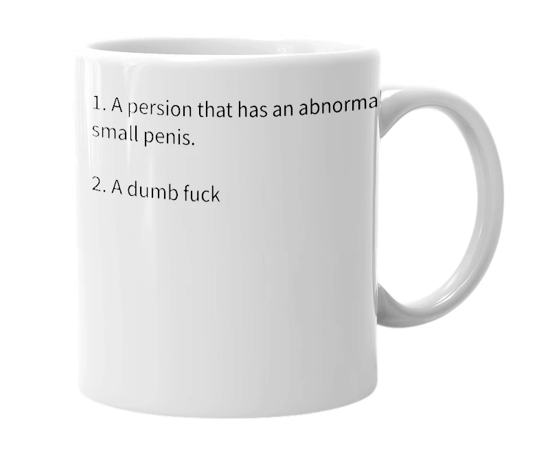 White mug with the definition of 'Bitch dick'