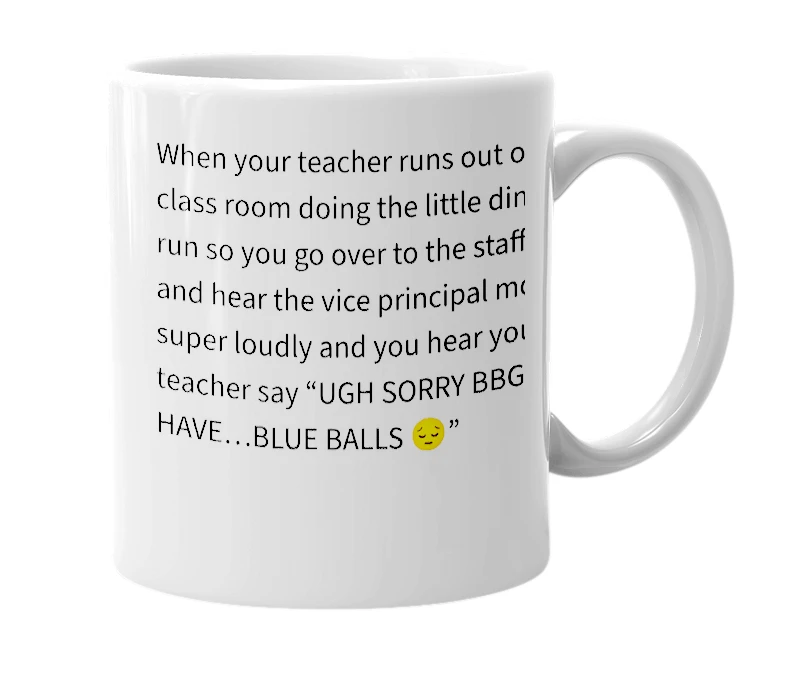 White mug with the definition of 'Blue balled Bell'