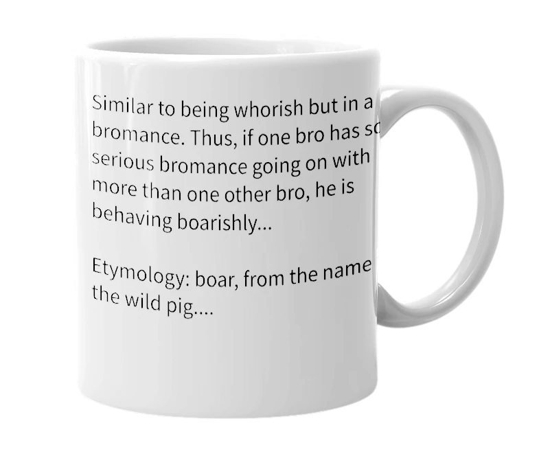 White mug with the definition of 'Boarish'