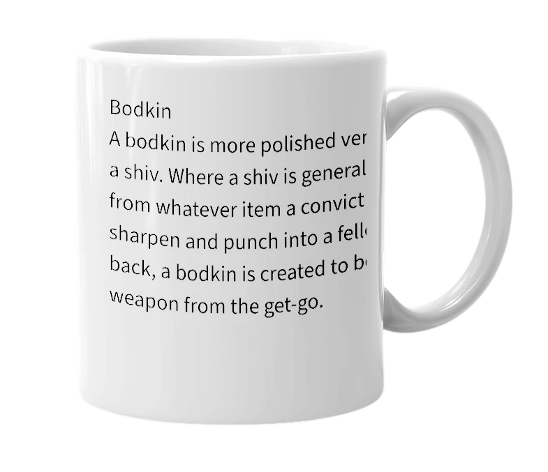 White mug with the definition of 'Bodkin'