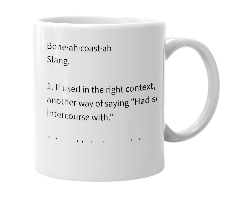 White mug with the definition of 'Bonercoaster'