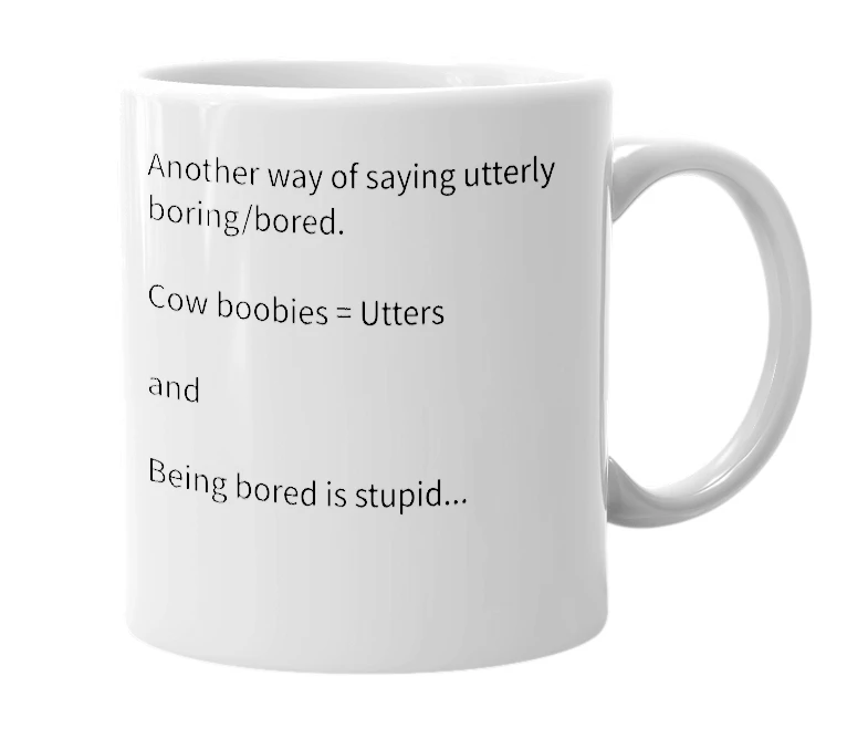 White mug with the definition of 'Boobie Stupid'