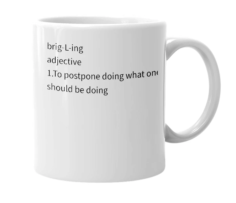 White mug with the definition of 'Briggling'