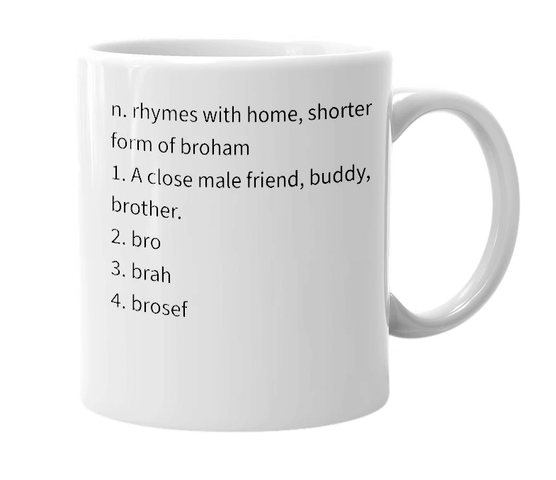 White mug with the definition of 'Broam'