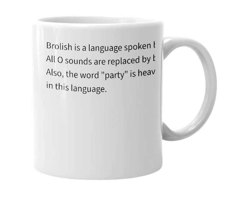 White mug with the definition of 'Brolish'
