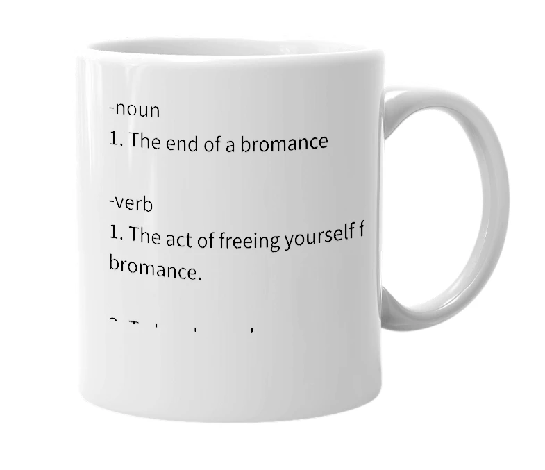 White mug with the definition of 'Bromancipation'