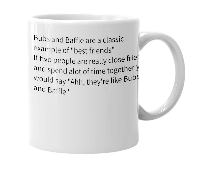 White mug with the definition of 'Bubs And Baffle'