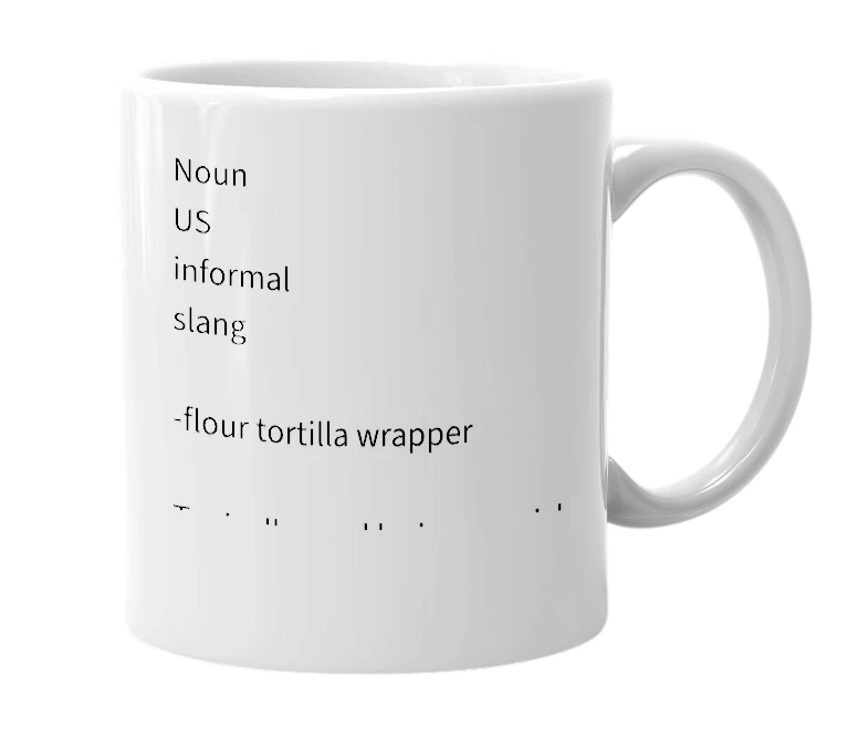 White mug with the definition of 'Burrito Skin'