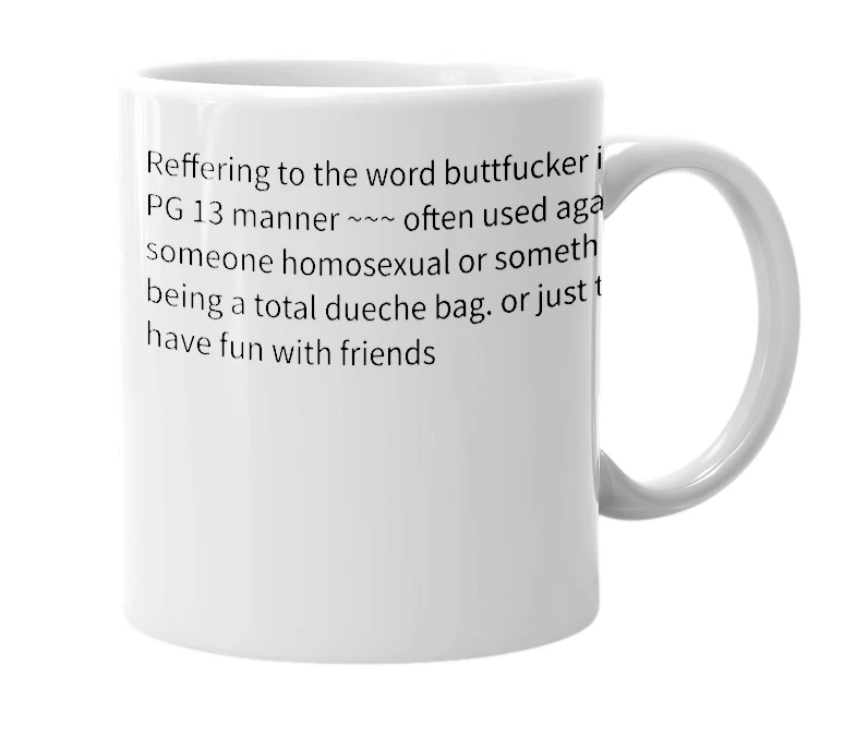 White mug with the definition of 'Buttsmucker'