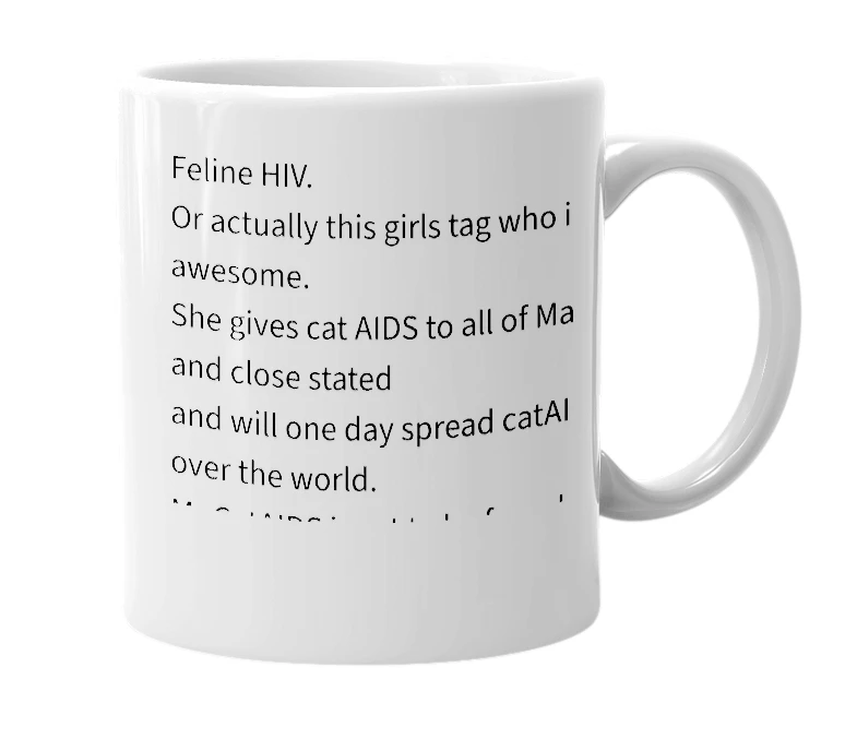 White mug with the definition of 'CatAIDS'