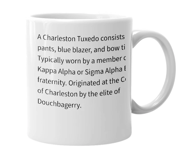 White mug with the definition of 'Charleston Tuxedo'