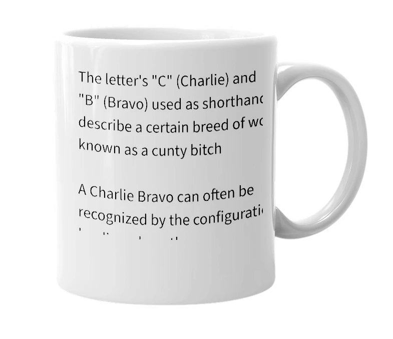 White mug with the definition of 'Charlie Bravo'