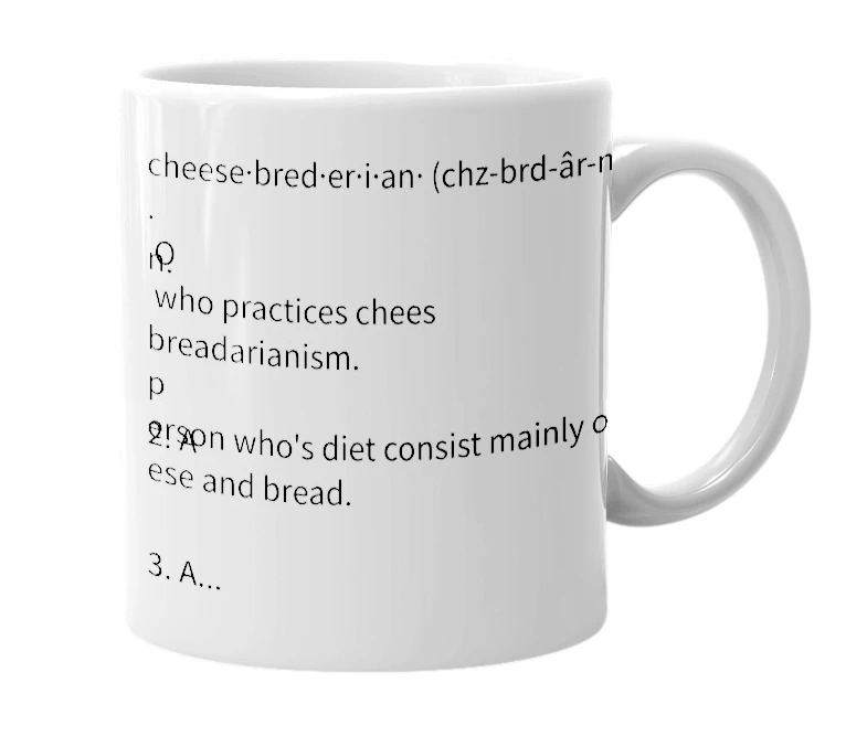 White mug with the definition of 'Cheesebreadarian'