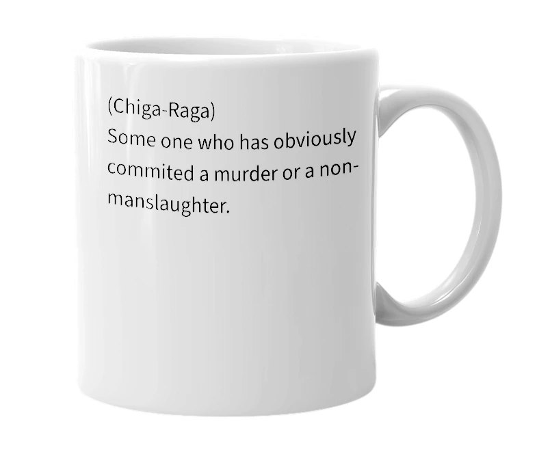 White mug with the definition of 'Chiga Raga'